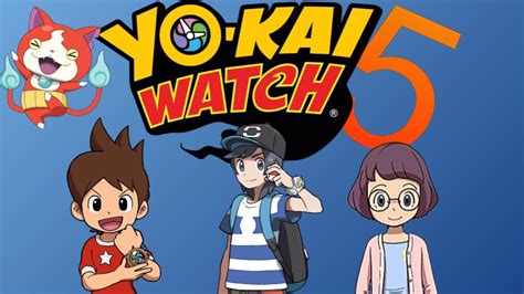 Yokai Watch 5 Fantendo Nintendo Fanon Wiki Fandom