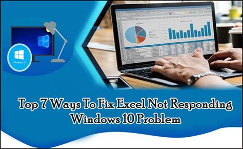 top 7 ways to fix excel not responding windows 10 problem