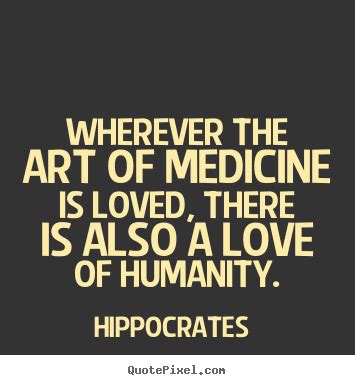 med quotes medicine quotes medical quotes hippocrates quotes