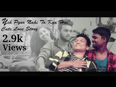 yeh pyar nahi  kya hai reprise cute love story rahul jain  hindi song  youtube