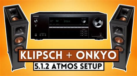 klipsch reference  atmos home theater setup   onkyo tx nr avr receiver youtube
