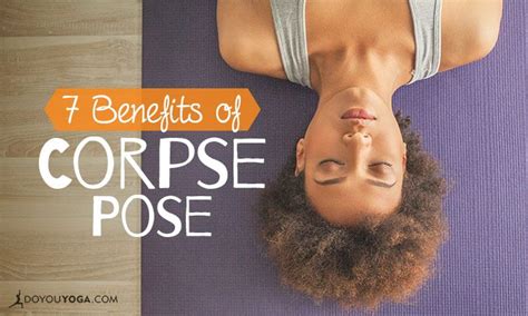benefits  corpse pose doyou corpse pose relaxing yoga poses