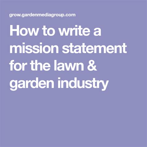 write  mission statement   lawn garden industry