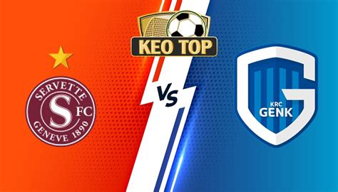 servette  genk soi keo bong da   champions league keotop