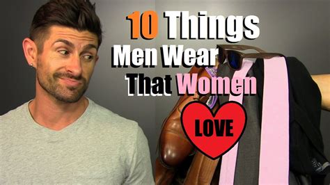 10 Things Men Wear That Women Love 10 Things She Thinks Are Sexy