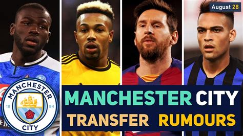 Transfer News Manchester City Transfer News And Rumours Updates