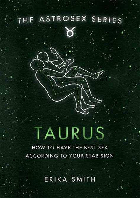 astrosex taurus how to have the best sex according to your star sign