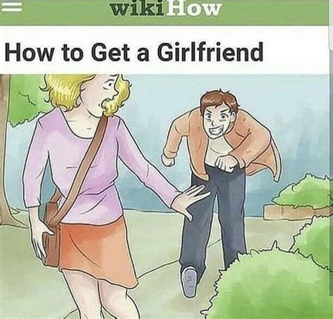How To Get A Girlfriend Meme Guy