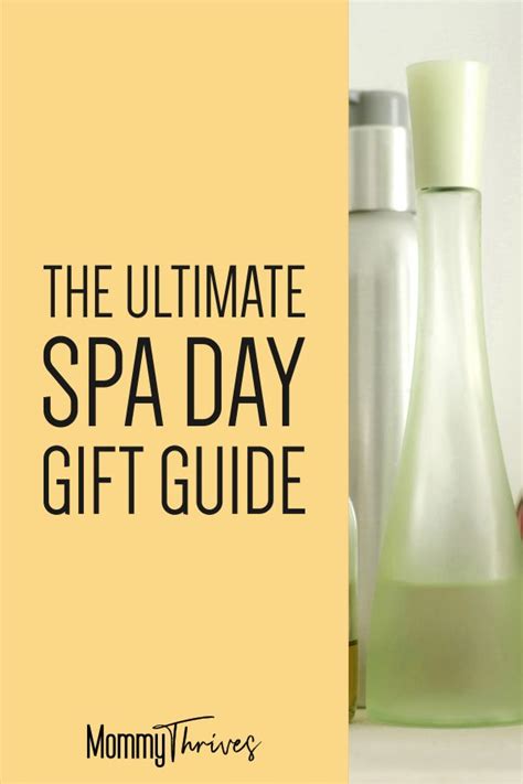 ultimate spa day gift guides mommy thrives spa day gifts spa