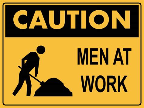 caution men  work sign  signs