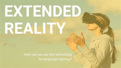 resources for extended reality in your course language tech lab the