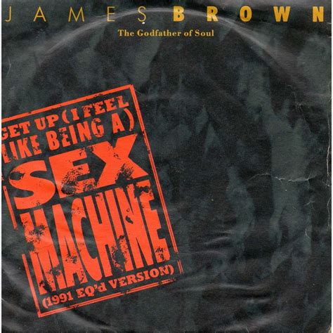get up i feel like being sex machine i got you i feel good by james brown 7inch sp x 2