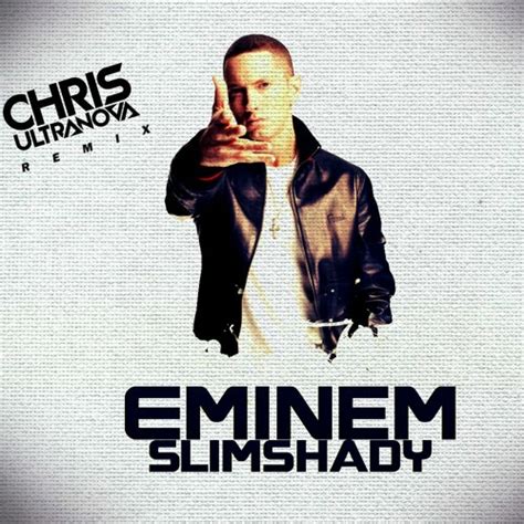 Stream Eminem The Real Slim Shady Chris Ultranova Remix By Chris