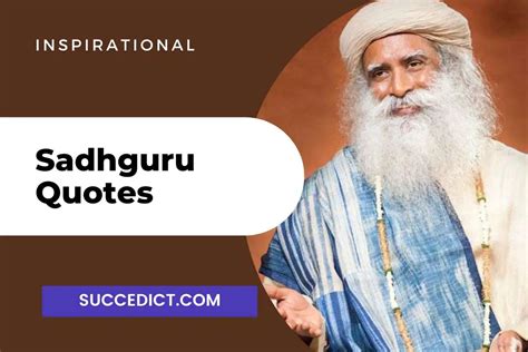 151 sadhguru quotes and saying for inspiration succedict