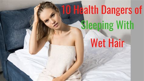 reasons     sleep  wet hair sleeping  wet