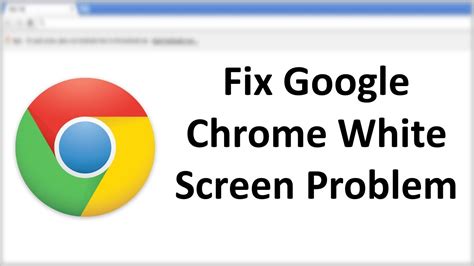 fix google chrome white screen issue  windows  youtube