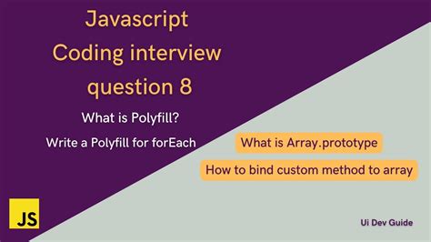 write  foreach polyfill  javascript javascript interview coding questions