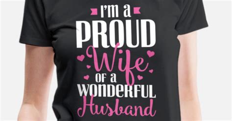 I M A Proud Wife Of A Wonderful Husband Women S Premium T Shirt