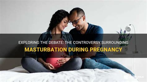 Exploring The Debate The Controversy Surrounding Masturbation During