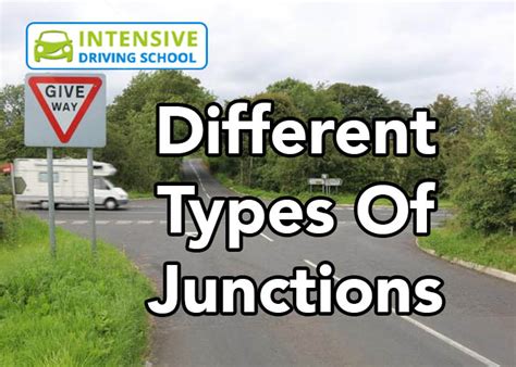types  road junctions   uk intensive driving school