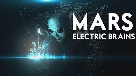 mars  electric brains youtube