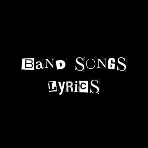 band songs lyrics