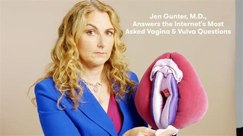 Dr Jen Gunter Answers 10 Frequently Asked Questions About Your Vagina