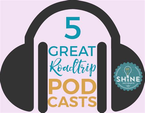 great road trip podcasts shine insurance agency