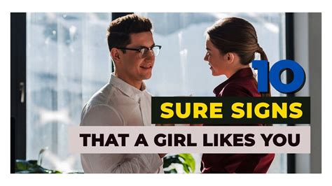 10 sure signs that a girl likes you tips to get her youtube