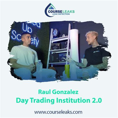 day trading institution  raul gonzalez courses leaks