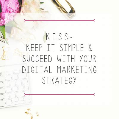 kiss   simple succeed   digital marketing strategy hub digital marketing