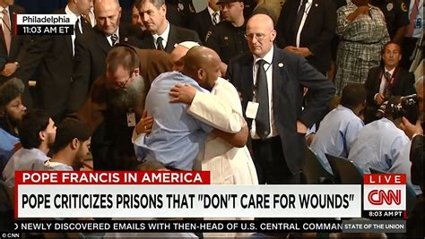 Pope Francis Hugs Convicts In Philadelphia Jail As He Tells Rapists And