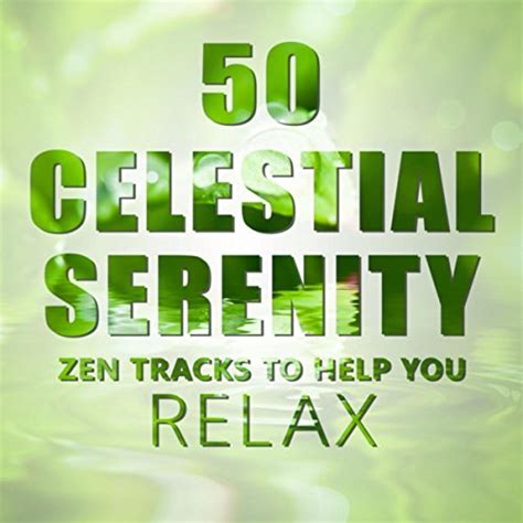 Spiele 50 Celestial Serenity Zen Tracks To Help You Relax – Gentle