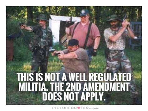 this is not a well regulated militia the 2nd amendment