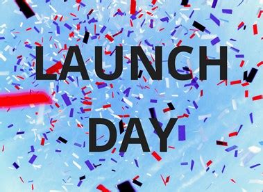 launch day