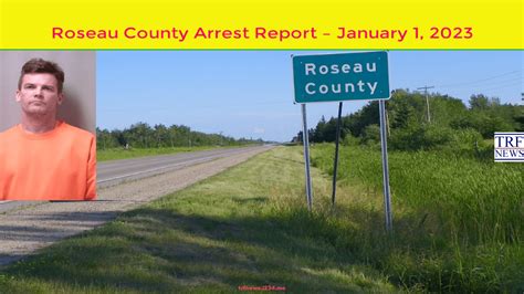 Roseau County Arrest Report – January 1 2023 – Trf News