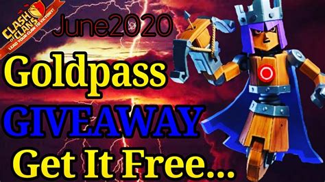 clash of clans gold pass giveaway june season 2020 youtube