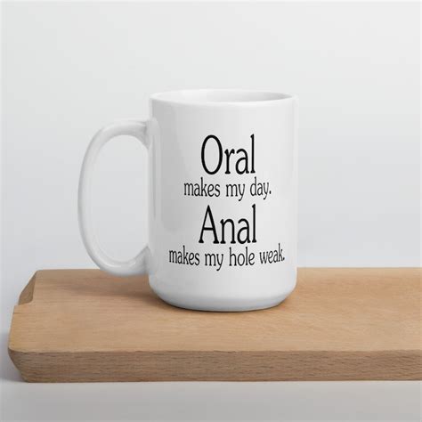 Oral Sex Joke Coffee Mug Anal Sex Rude Mug Makes My Day Etsy Free Hot