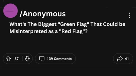Whats The Biggest Green Flag That Could Be Misinterpreted As A Red