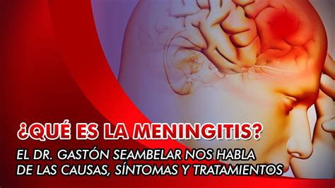 ¿qué es la meningitis en los niños causas síntomas y tratamiento youtube