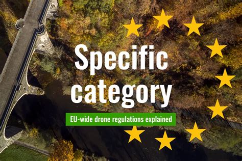 specific category  drones explained eu rules