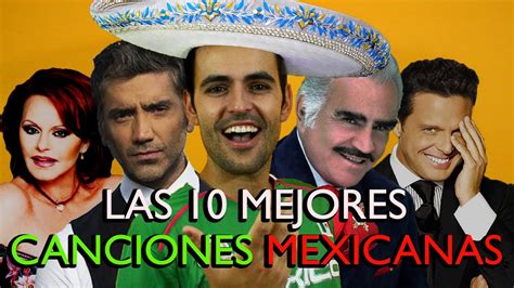 Las Canciones Mas Famosas De Mexico Te Las Estas Son Las Canciones Más