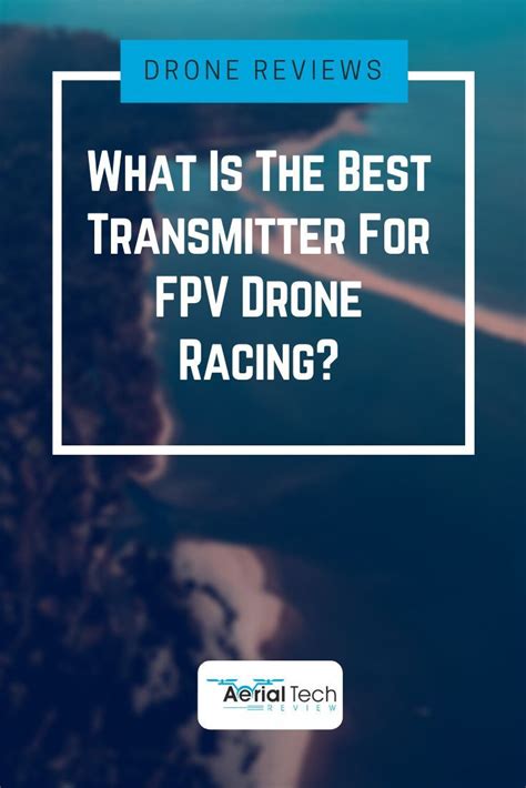 transmitter  fpv drone racing aerialtechreview fpv drone racing fpv