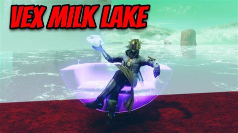 destiny 2 huge vex milk lake youtube