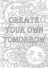 Coloring Inspirational Pages Adult Tomorrow Own Printable Create Messages Quote Quotes Adults Sheets Choose Board Book sketch template