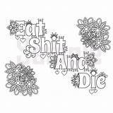 Coloring Pages Sweary Adult Swearing Word Book Adults Eat Swear Colouring Sheets Printable Words Books Quote Die Curse Shit Crafts sketch template