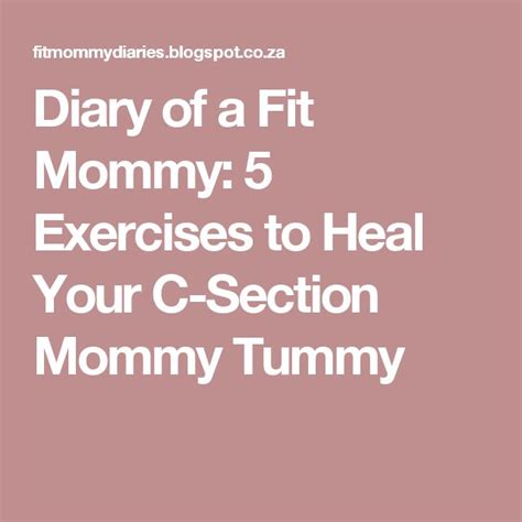 diary of a fit mommy 5 exercises to heal your c section mommy tummy