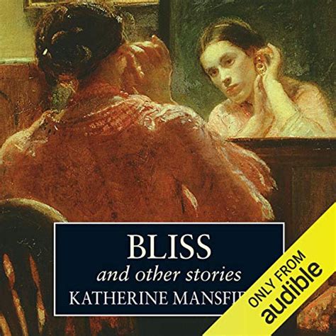 Bliss And Other Stories By Katherine Mansfield Audiobook