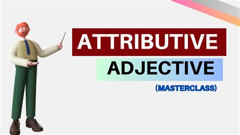attributive adjective  complete guide