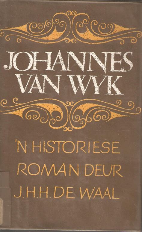 johannes van wyk  historiese roman  de waal     good hardcover   edition